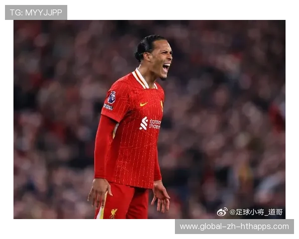 范戴克头球解围稳健，利物浦防线保持紧凑，范泰克 利物浦